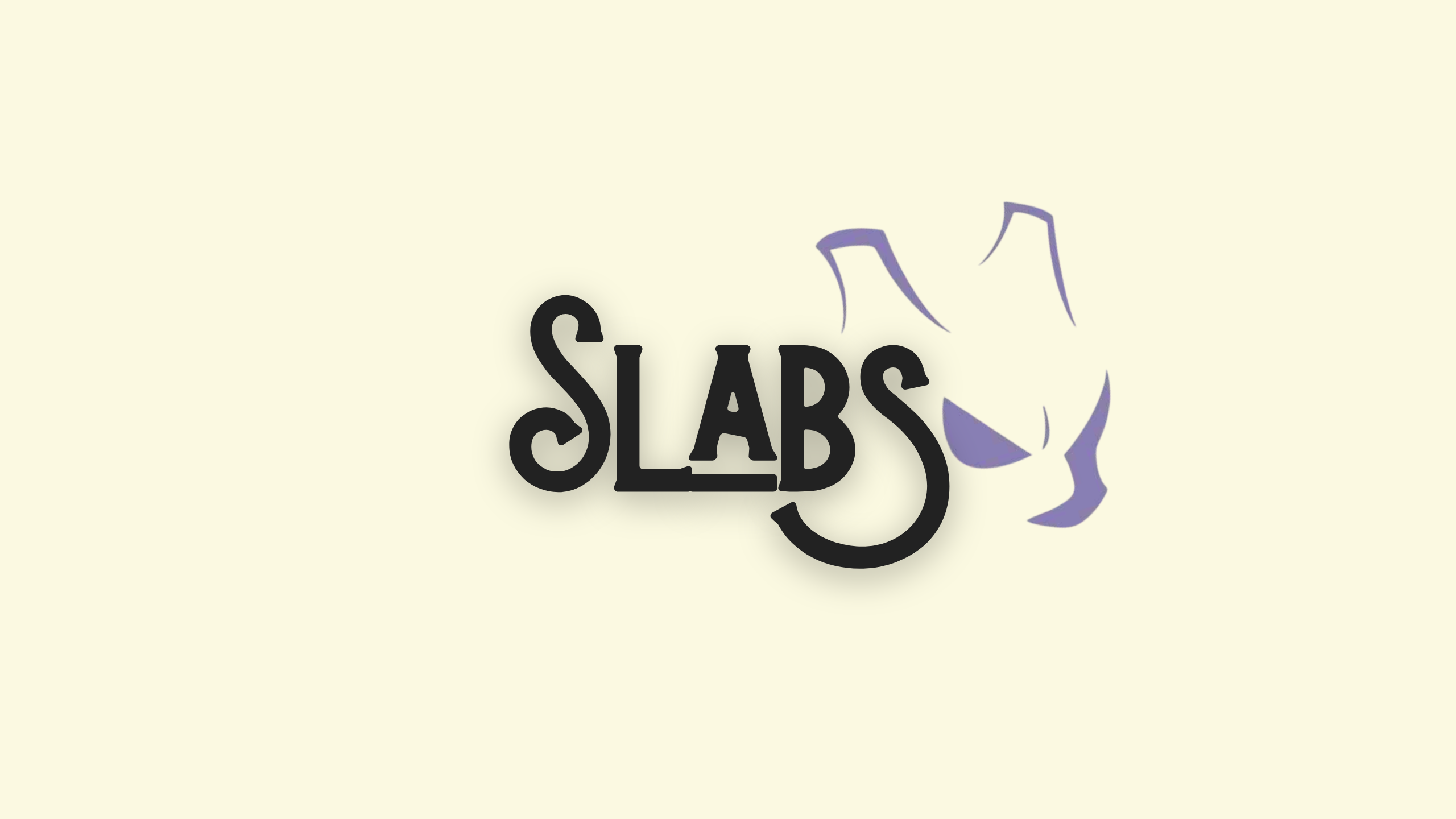 Slabs