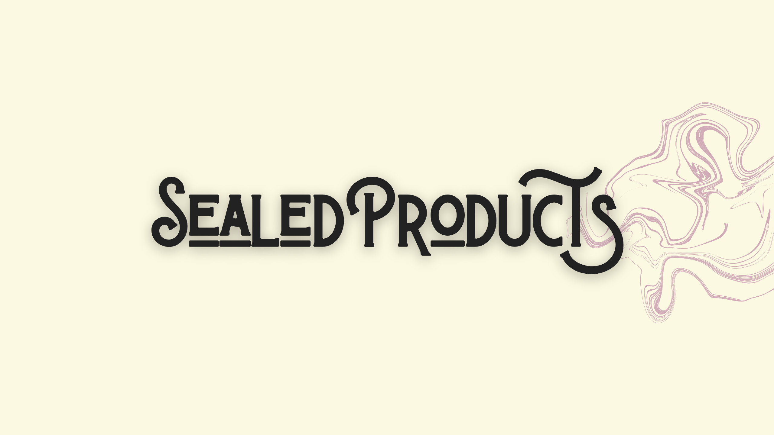 Sealed Products